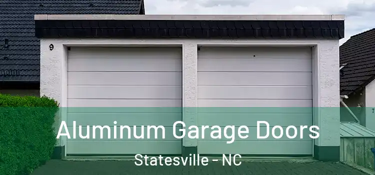  Aluminum Garage Doors Statesville - NC