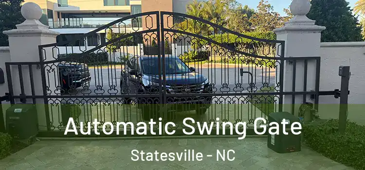  Automatic Swing Gate Statesville - NC