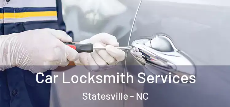 Car Locksmith Services Statesville - NC