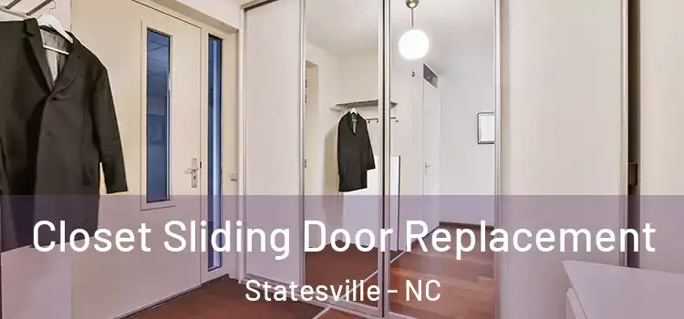 Closet Sliding Door Replacement Statesville - NC