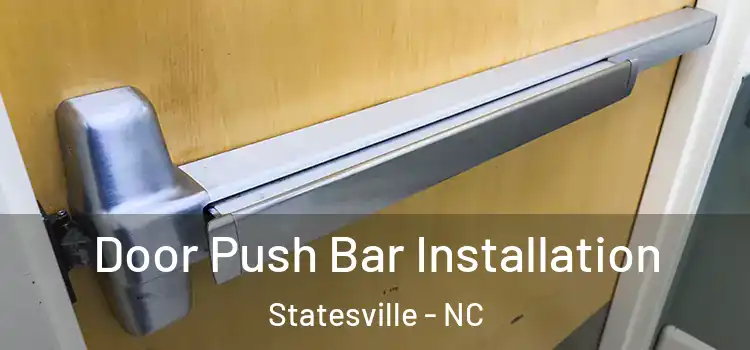  Door Push Bar Installation Statesville - NC