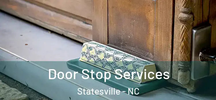  Door Stop Services Statesville - NC