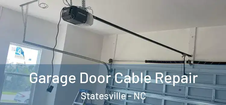  Garage Door Cable Repair Statesville - NC