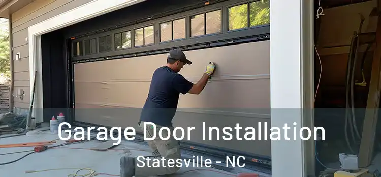  Garage Door Installation Statesville - NC