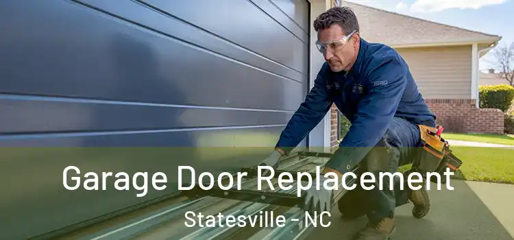  Garage Door Replacement Statesville - NC