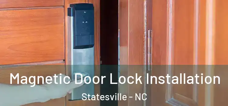  Magnetic Door Lock Installation Statesville - NC