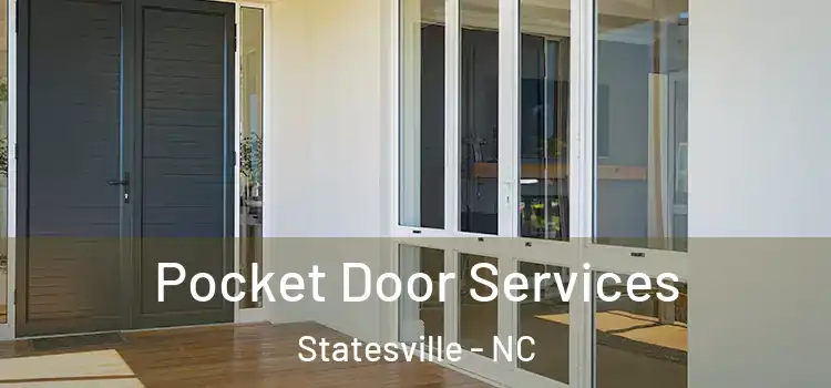 Pocket Door Services Statesville - NC