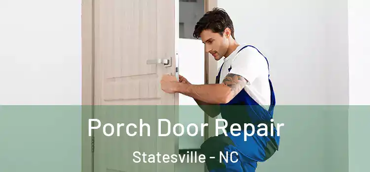  Porch Door Repair Statesville - NC